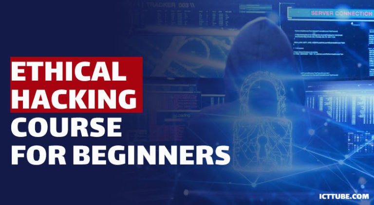 Ethical Hacking Course For Beginners – ICTTUBE