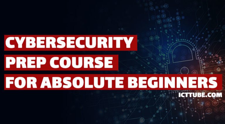 Cybersecurity Prep Course for Absolute Beginners – ICTTUBE